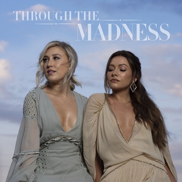 Maddie & Tae dropt hun nieuwe album 'Through The Madness Vol. 1'