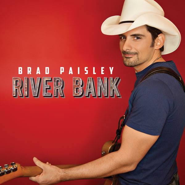 Brad Paisley - River Bank
