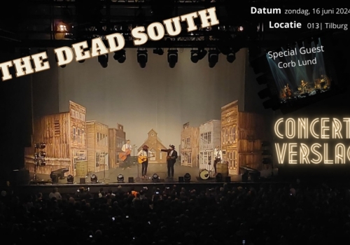 Concertverslag:  The Dead South + Corb Lund - 013 Tilburg