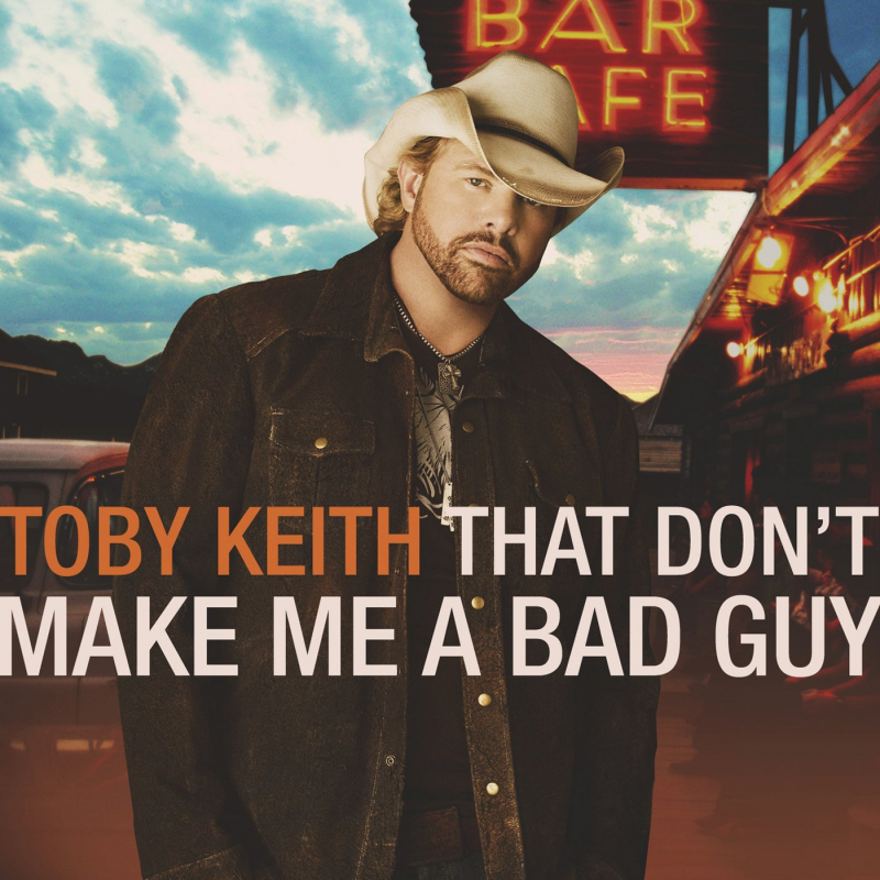 Retro recensie: Toby Keith - That Don&#039;t Make Me A Bad Guy