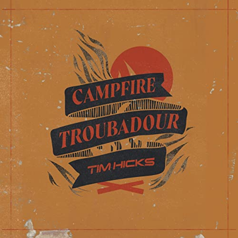 Recensie: Tim Hicks - Campfire Troubadour