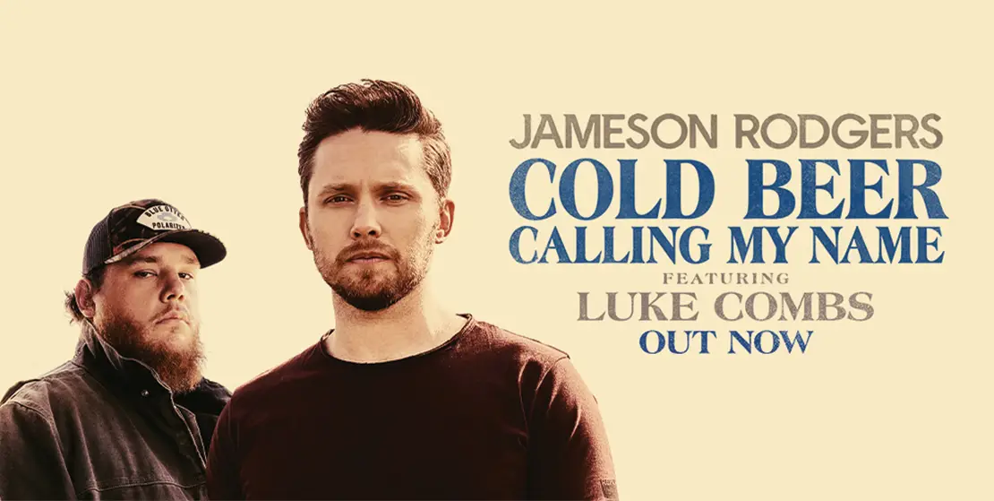 Jameson Rodgers en Luke Combs met &ldquo;Cold Beer Calling My Name&rdquo;